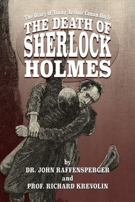 The Death of Sherlock Holmes by Raffensperger, John