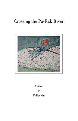 Crossing the Pa-Rak River by Kim, Philip