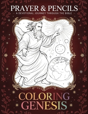 Coloring Genesis: A Devotional Journey Through The Bible by Ogden, S. W.