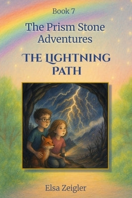 The Lightening Path: A STEM Fantasy Chapter Book for Kids Ages 5-8 by Zeigler, Elsa