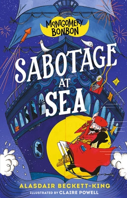 Montgomery Bonbon: Sabotage at Sea by Beckett-King, Alasdair