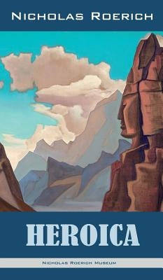 Heroica by Roerich, Nicholas