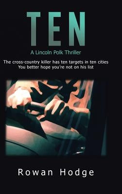 Ten: A Lincoln Polk Thriller by Hodge, Rowan