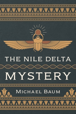 The Nile Delta Mystery by Baum, Michael