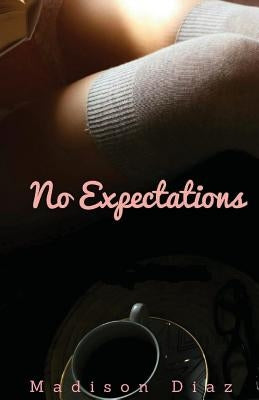 No Expectations by Diaz, Madison