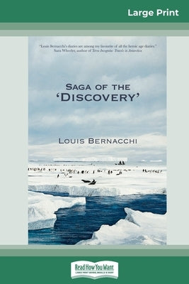The Saga of the 'Discovery' (16pt Large Print Edition) by Bernacchi, Louis