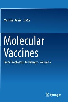 Molecular Vaccines: From Prophylaxis to Therapy - Volume 2 by Giese, Matthias