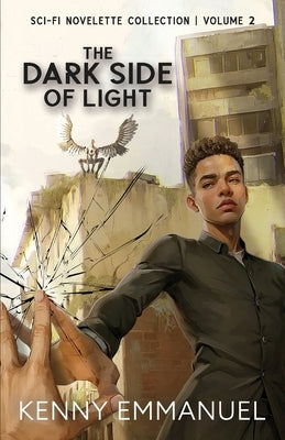 The Dark Side of Light: Volume 2 by Emmanuel, Kenny