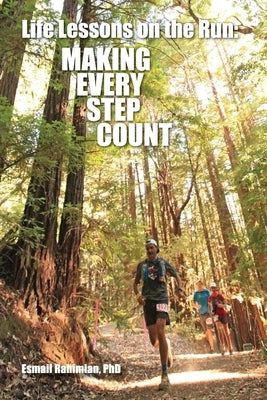 Life Lessons on the Run: Making Every Step Count by Rahimian, Esmail