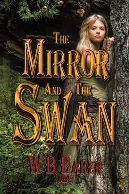 The Mirror and the Swan by Baker Mbe, W. B.