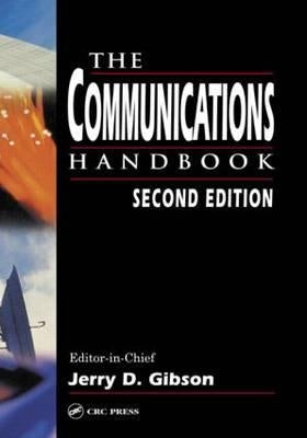The Communications Handbook by Gibson, Jerry D.
