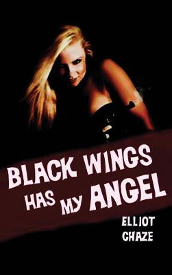 Black Wings Has My Angel by Chaze, Elliott
