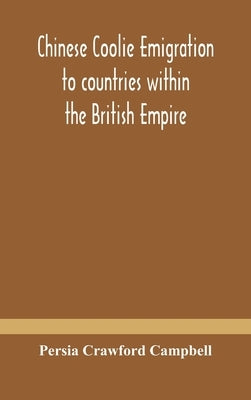 Chinese coolie emigration to countries within the British Empire by Crawford Campbell, Persia