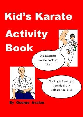 Kid's Karate Activity Book by Avalon, George