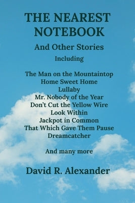 The Nearest Notebook by Alexander, David R.