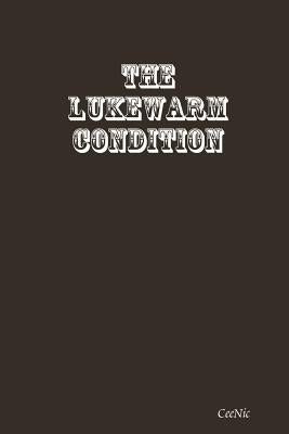 The Lukewarm Condition by Ceenic