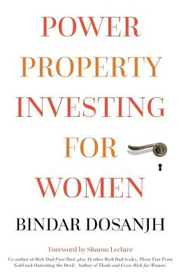 Power Property Investing for Women by Dosanjh, Bindar