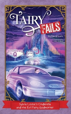 Sylvia Locke's Cinderella and the Evil Fairy Godmother by Horn, David