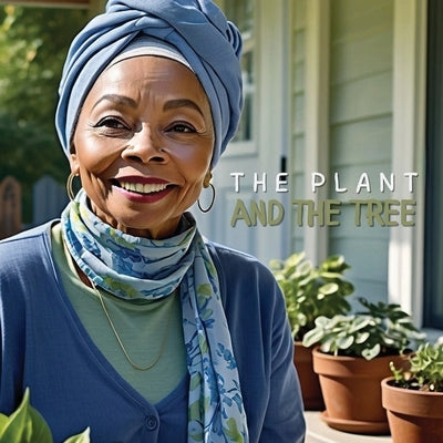 The Plant and the Tree by Lee, K.