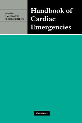 Handbook of Cardiac Emergencies by McConachie, Ian