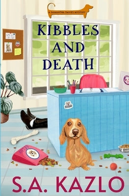 Kibbles and Death by Kazlo, S. a.