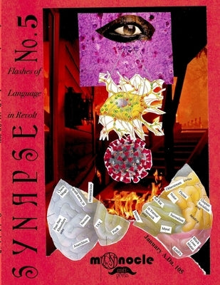 Synapse 5: Flashes of Language in Revolt by Dalachinsky, Steve