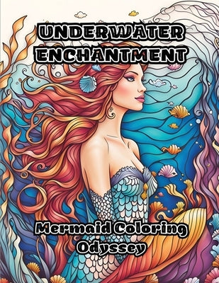 Underwater Enchantment: Mermaid Coloring Odyssey by Colorzen