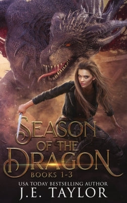 Season of the Dragon by Taylor, J. E.