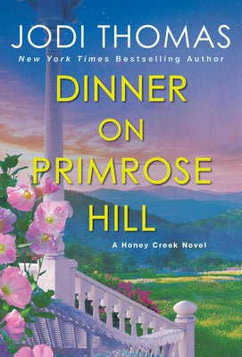 Dinner on Primrose Hill: A Heartwarming Texas Love Story by Thomas, Jodi