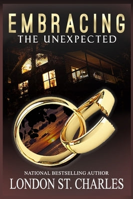 Embracing the Unexpected by St Charles, London