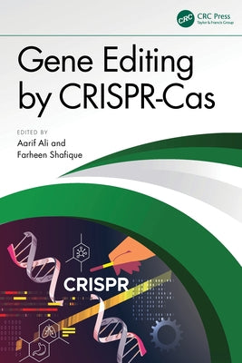 Gene Editing by CRISPR-Cas by Ali, Aarif
