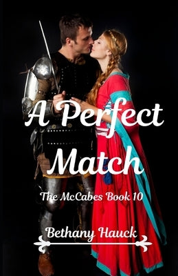 A Perfect Match: The McCabes Book 10 by Hauck, Bethany