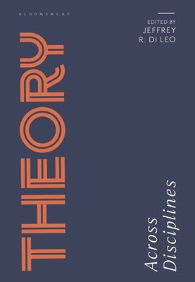 Theory Across Disciplines by Di Leo, Jeffrey R.