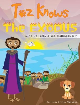 Toz Knows the Exodus by Furby, Mindi Jo