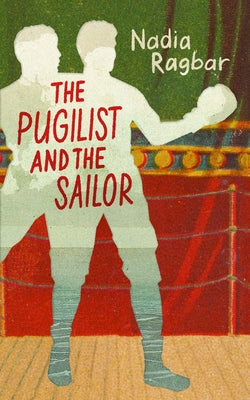 The Pugilist and the Sailor by Ragbar, Nadia