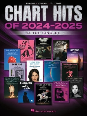Chart Hits of 2024-2025: 14 Top Singles Arranged for Piano, Voice, and Guitar Chords and Frames: 14 Top Singles by 