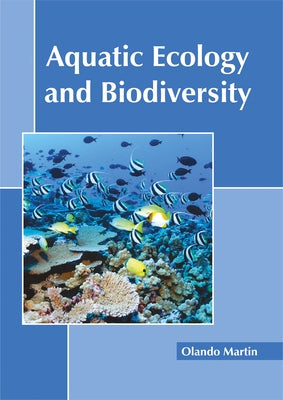 Aquatic Ecology and Biodiversity by Martin, Olando