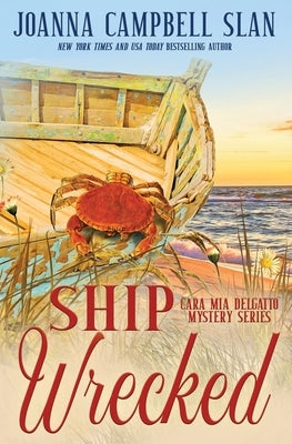 Ship Wrecked: Book #8 in the Cara Mia Delgatto Mystery Series by Slan, Joanna Campbell