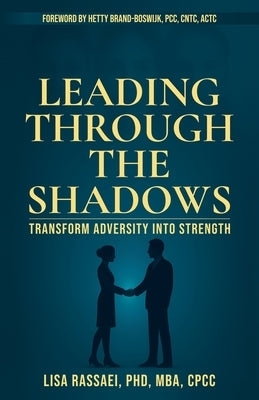 Leading Through The Shadows by Rassaei, Lisa