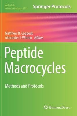 Peptide Macrocycles: Methods and Protocols by Coppock, Matthew B.