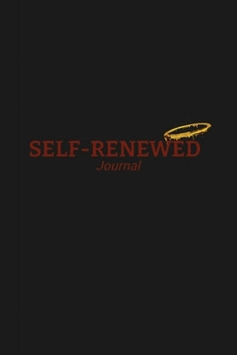 Self-Renewed Journal by Purnell, Khalilah H.