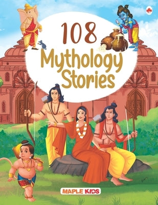 108 Indian Mythology Stories (Illustrated) - Story Book for Kids by Maple Press