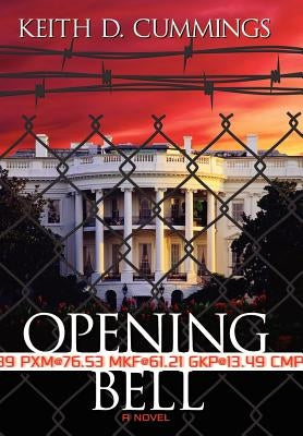 Opening Bell by Cummings, Keith D.