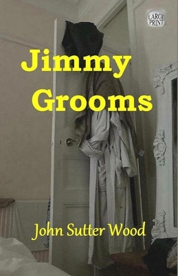 Jimmy Grooms by Wood, John Sutter