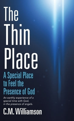 The Thin Place: A Special Place to Feel the Presence of God by Williamson, C. M.