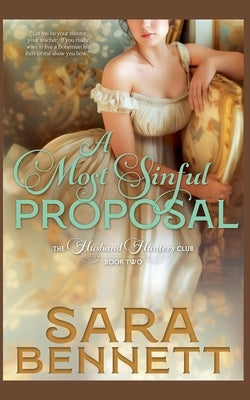 A Most Sinful Proposal by Bennett, Sara