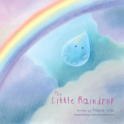 The Little Raindrop by Gray, Joanna