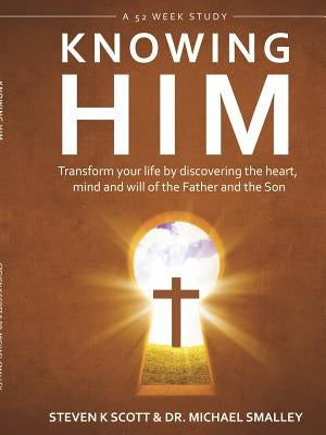 Knowing Him by Smalley, Michael