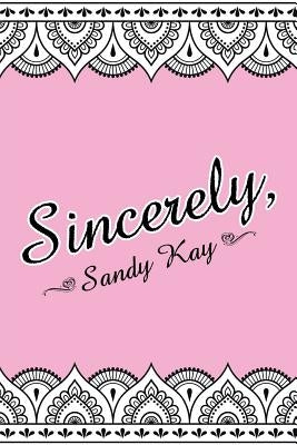 Sincerely by Kay, Sandy