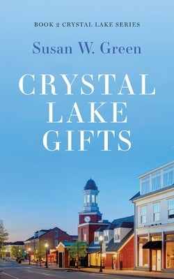 Crystal Lake Gifts by Green, Susan W.